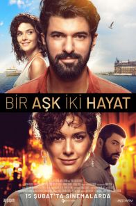 Одна любовь две жизни / Bir Ask Iki Hayat (2019) турецкий фильм на русском языке смотреть онлайн бесплатно все серии