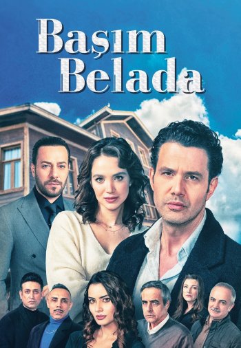 Я в беде / Başım Belada турецкий сериал на русском языке все серии бесплатно смотреть